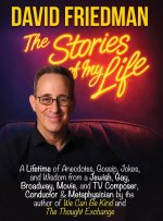 David Friedman, The Stories of My Life