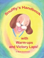 Snuffly's Handbook with Warm-ips and Victory Laps!