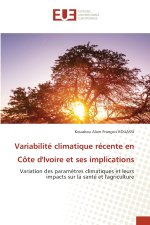 Variabilité climatique récente en Côte d'Ivoire et ses implications