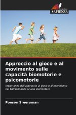 Approccio al gioco e al movimento sulle capacità biomotorie e psicomotorie