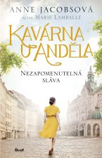 Kavárna U Anděla: Nezapomenutelná sláva