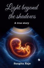 Light beyond the shadows
