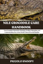 Nile Crocodile Care Handbook