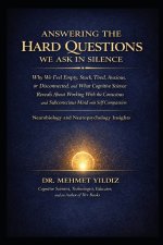 Answering the Hard Questions We Ask in Silence