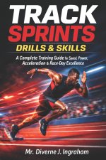TRACK SPRINTS DRILLS & SKILLS