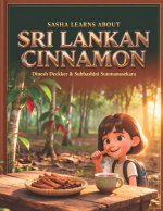 Sasha Learns About Sri Lankan Cinnamon