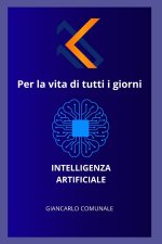 INTELIGENZA ARTIFICIALE PER LA VITA DI TUTTI I GIORNI