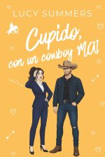 Cupido, con un cowboy MAI!