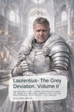 Laurentius - The Grey Deviation. Volume II