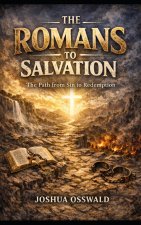 THE ROMANS ROAD TO SALVATION