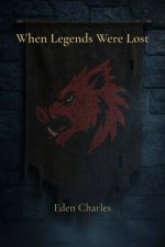 When Legends Were Lost