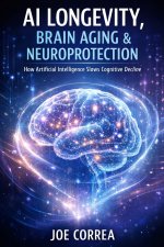 AI Longevity, Brain Aging & Neuroprotection