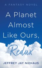 A Planet Almost Like Ours, Redux