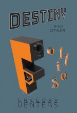 Destiny and Other Follies