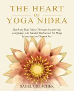 The Heart of Yoga Nidra
