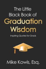 The Little Black Book of Graduation Wisdom