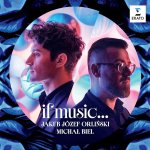 Orliński, Józef Biel, Michał:  If Music…