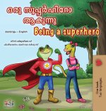 Being a Superhero (Malayalam English Bilingual Children's Book)