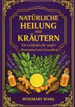 Natürliche heilung mit kräutern