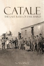 Catale - The Last Rites of Faye Baird