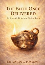 The Faith Once Delivered
