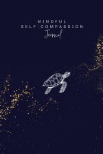 Mindful Self-Compassion Journal