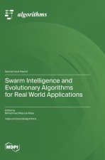 Swarm Intelligence and Evolutionary Algorithms for Real World Applications