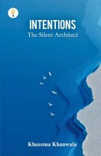 Intentions - The Silent Architect