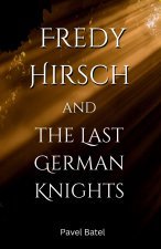 Fredy Hirsch and the Last German Knights