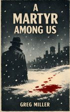 A Martyr Among Us