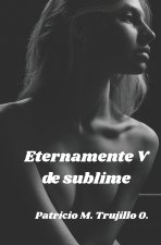 Eternamente V de sublime