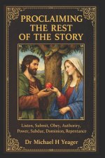 PROCLAIMING THE REST OF THE STORY