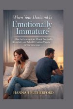 When Your Husband Is Emotionally Immature