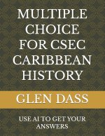 MULTIPLE CHOICE FOR CSEC CARIBBEAN HISTORY