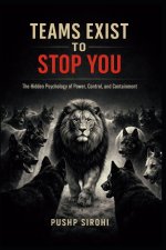 Teams Exist to Stop You