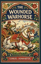 The Wounded Warhorse
