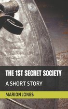 THE 1ST SECRET SOCIETY