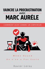 Vaincre la procrastination avec Marc Aurèle