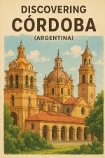 Discovering Córdoba