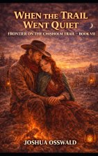 WHEN THE TRAIL WENT QUIET