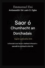 Saortha ó Chumhacht an Dorchadais - Eagrán Leathnaithe 2025