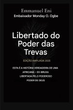 Libertado do poder das trevas - Edição Ampliada 2025