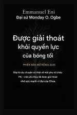 Được giải thoát khỏi quyền lực bóng tối - Phiên bản mở rộng 2025