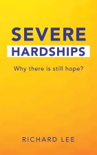 SEVERE HARDSHIPS