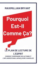 Pourquoi Est-Il Comme Ça?