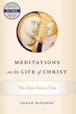 Meditations on the Life of Christ – The Short Italian Text