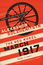 March 1917 – The Red Wheel, Node III, Book 4