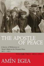 THE APOSTLE OF PEACE V2 - References to 'Abdu'l-Bahá in the Western Press 1912-1921