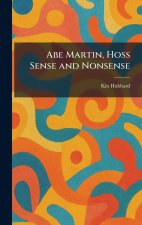Abe Martin, Hoss Sense and Nonsense