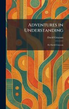 Adventures in Understanding